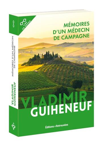 Couverture du livre « Mémoires d'un médecin de campagne » de Vladimir Guiheneuf aux éditions Les Editions Retrouvees