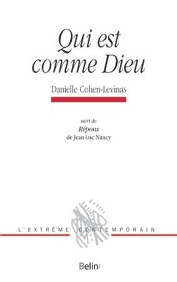 Couverture du livre « Qui est comme Dieu » de Danielle Cohen-Levinas aux éditions Belin