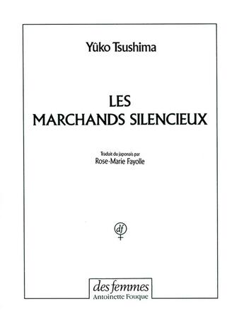 Couverture du livre « Les marchands silencieux » de Yuko Tsushima aux éditions Des Femmes