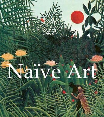 Couverture du livre « Naïve Art » de Nathalia Brodskaya aux éditions Parkstone International