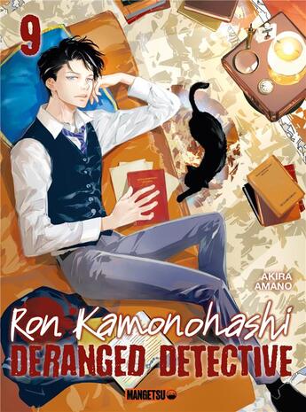 Couverture du livre « Ron Kamonohashi: Deranged Detective T09 » de Akira Amano aux éditions Mangetsu