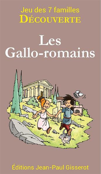 Couverture du livre « Les Gallo-Romains » de Christophe Lazé aux éditions Gisserot