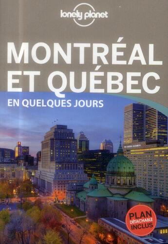 Couverture du livre « Montréal et Québec en quelques jours (2e édition) » de Anick-Marie Bouchard aux éditions Lonely Planet France