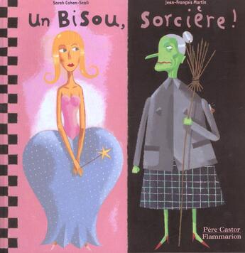 Couverture du livre « Un bisou, sorcière ! » de Sarah Cohen-Scali aux éditions Pere Castor