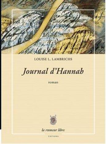 Couverture du livre « Journal d'Hannah » de Louise L. Lambrichs aux éditions La Rumeur Libre