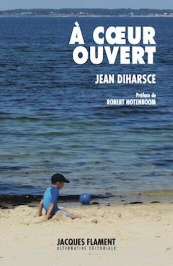 Couverture du livre « À coeur ouvert » de Jean Diharsce aux éditions Jacques Flament