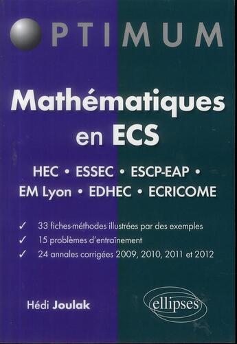 Couverture du livre « Mathematiques en ecs - fiches-methodes, problemes et annales corrigees - hec - essec - escp-eap - em » de Hedi Joulak aux éditions Ellipses