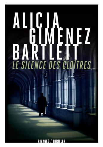 Couverture du livre « Le silence des cloîtres » de Alicia Gimenez Bartlett aux éditions Rivages