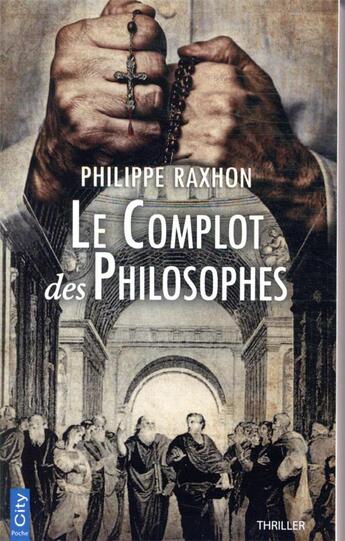 Couverture du livre « Le complot des philosophes » de Philippe Raxhon aux éditions City