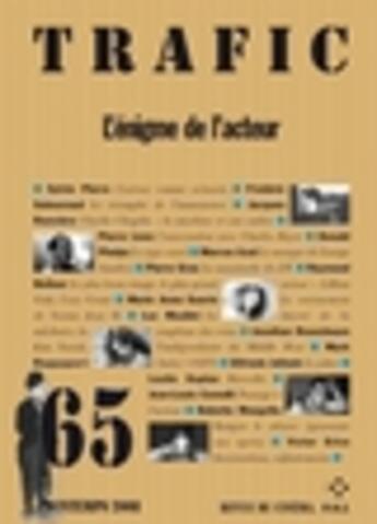 Couverture du livre « Trafic T.65 ; l'énigme de l'acteur » de Revue Trafic aux éditions P.o.l