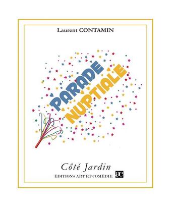 Couverture du livre « Parade nuptiale » de Laurent Contamin aux éditions Art Et Comedie