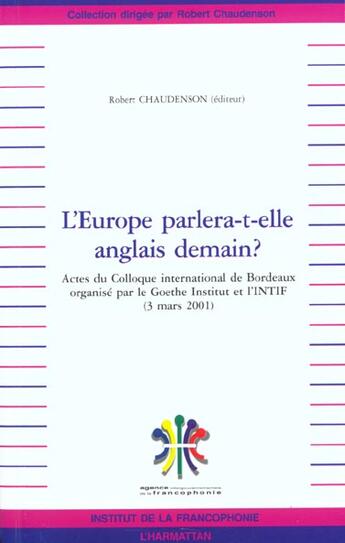 Couverture du livre « L'Europe Parlera-T-Elle Anglais Demain » de Robert Chaudenson aux éditions L'harmattan