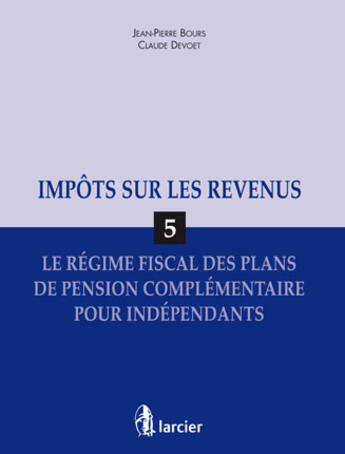 Couverture du livre « Plan de pension complémentaire pour indépendants » de Jean-Pierre Bours aux éditions Larcier