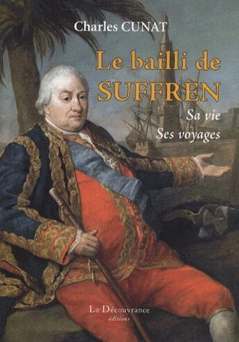 Couverture du livre « Le bailli de Suffren » de Charles Cunat aux éditions La Decouvrance