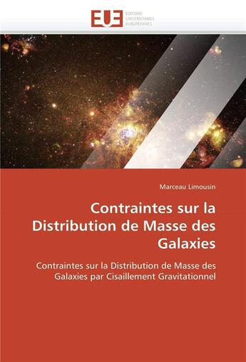 Couverture du livre « Contraintes sur la distribution de masse des galaxies » de Limousin-M aux éditions Editions Universitaires Europeennes
