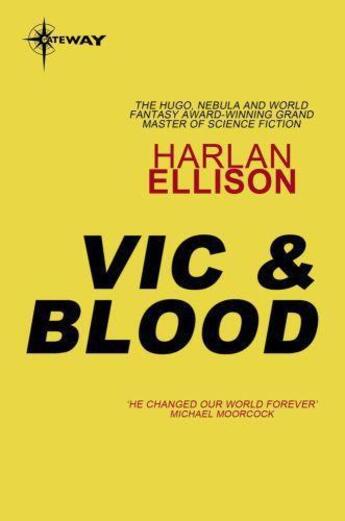 Couverture du livre « Vic & Blood » de Harlan Ellison aux éditions Orion Digital