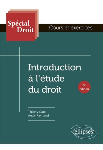 Couverture du livre « Introduction à l'étude du droit » de Thierry Gare et Anais Raynaud aux éditions Ellipses