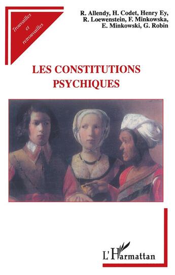 Couverture du livre « Les constitutions psychiques » de  aux éditions L'harmattan