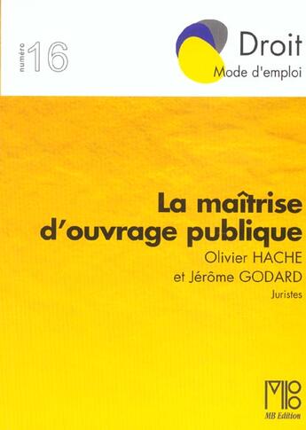 Couverture du livre « Fondamentaux De La Maitrise D'Ouvrages Publics (Les) » de Hache/Godard aux éditions Mb