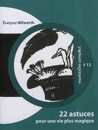 Couverture du livre « 22 astuces pour une vie plus magique » de Evelyne Wilwerth aux éditions Maelstrom