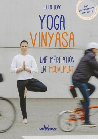Couverture du livre « Yoga vinyasa : une méditation en mouvement » de Julien Levy aux éditions Jouvence