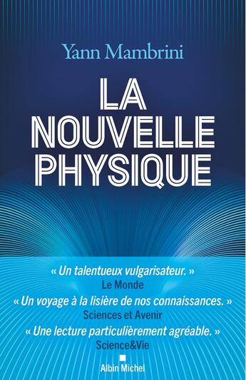 Couverture du livre « La Nouvelle Physique : Comprendre les lois ultimes du cosmos » de Yann Mambrini aux éditions Albin Michel