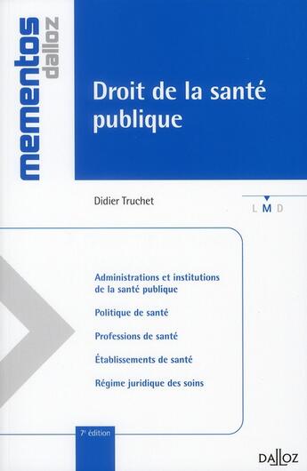 Couverture du livre « Droit de la santé publique (7e édition) » de Didier Truchet aux éditions Dalloz
