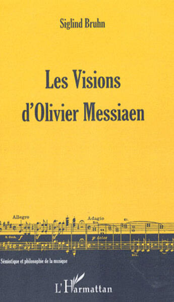 Couverture du livre « Les visions d'Olivier Messiaen » de Siglind Bruhn aux éditions L'harmattan