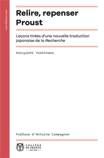 Couverture du livre « Relire, repenser proust - lecons tirees d'une nouvelle traduction japonaise de la 