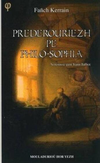 Couverture du livre « Prederouriezh pe philo-sophia » de Fanch Kerrain aux éditions Mouladuriou Hor Yezh