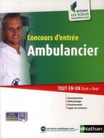 Couverture du livre « Concours d'entrée ambulancier (édition 2014) » de Annie Godrie aux éditions Nathan