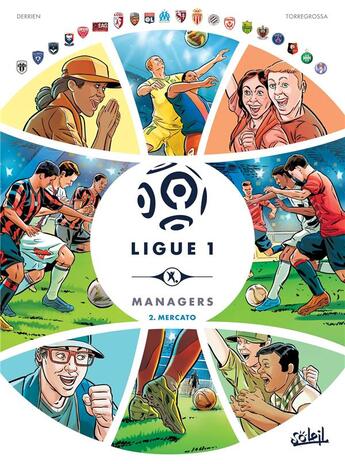 Couverture du livre « Ligue 1 managers Tome 2 : Mercato » de Jean-Christophe Derrien et Remi Torregrossa et Yoann Guille aux éditions Soleil