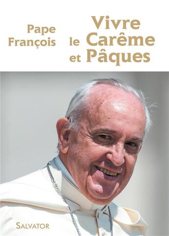 Couverture du livre « Méditer le Carême et Pâques » de Pape Francois aux éditions Salvator