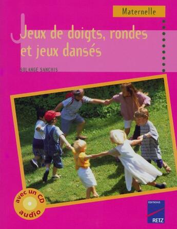 Couverture du livre « Jeux de doigts, rondes et jeux dansés » de Solange Sanchis aux éditions Retz