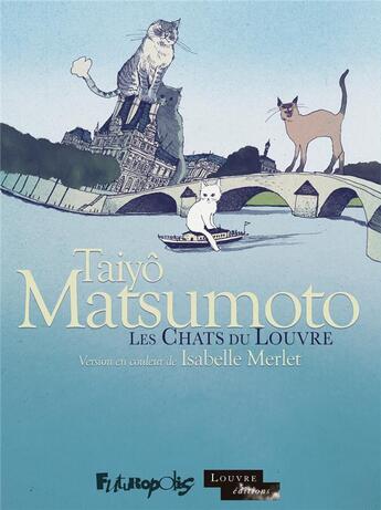 Couverture du livre « Les chats du Louvre : Intégrale t.1 et t.2 » de Taiyo Matsumoto aux éditions Futuropolis