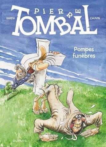 Couverture du livre « Pierre Tombal Tome 26 : pompes funèbres » de Marc Hardy et Raoul Cauvin aux éditions Dupuis