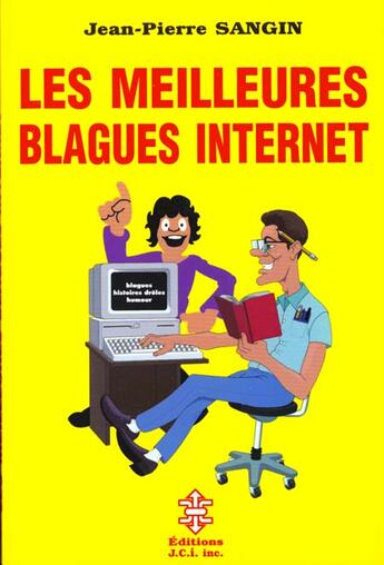 Couverture du livre « Les meilleures blagues internet » de Jean-Pierre Sangin aux éditions Jci