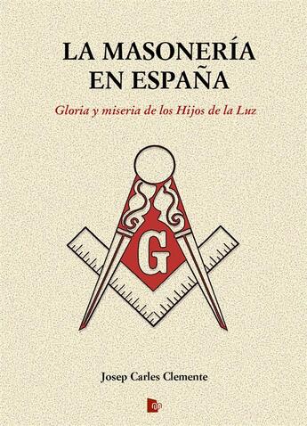 Couverture du livre « La Masonería en España » de Josep Carles Clemente aux éditions Editorial Manuscritos