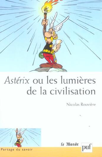 Couverture du livre « Asterix ou les lumieres de la civilisation - preface de pascal ory » de Nicolas Rouviere aux éditions Puf