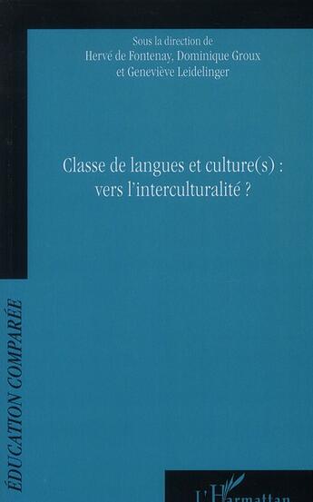 Couverture du livre « Classe de langues et culture(s) : vers l'interculturalité ? » de  aux éditions L'harmattan