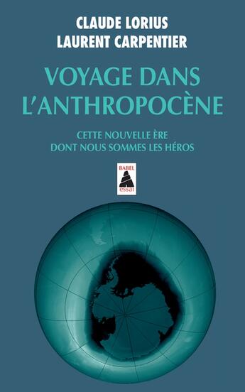 Couverture du livre « Voyage dans l'anthropocène » de Laurent Carpentier et Claude Lorius aux éditions Actes Sud