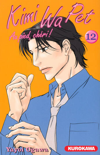 Couverture du livre « Kimi wa pet - tome 12 - vol12 » de Ogawa Yayoi aux éditions Kurokawa