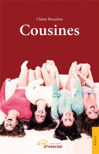 Couverture du livre « Cousines » de Claire Bussiere aux éditions Jets D'encre