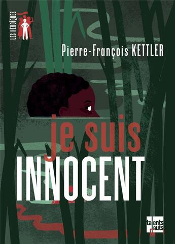 Couverture du livre « Je suis innocent » de Pierre-Francois Kettler aux éditions Talents Hauts