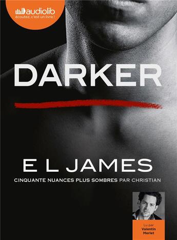 Couverture du livre « Cinquante nuances T.5 ; darker ; cinquante nuances plus sombres par Christian » de E. L. James aux éditions Audiolib