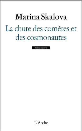 Couverture du livre « La chute des comètes et des cosmonautes » de Marina Skalova aux éditions L'arche