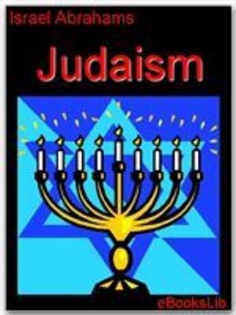 Couverture du livre « Judaism » de Israel Abrahams aux éditions Ebookslib