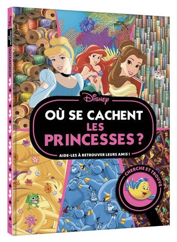 Couverture du livre « Disney princesses - ou se cachent les princesses ? » de  aux éditions Disney Hachette