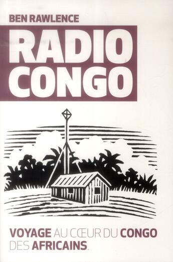 Couverture du livre « Radio Congo » de Ben Rawlence aux éditions Editions Globe