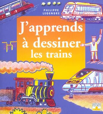 Couverture du livre « Dessiner les trains » de Philippe Legendre aux éditions Fleurus
